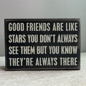GOOD FRIENDS ARE..